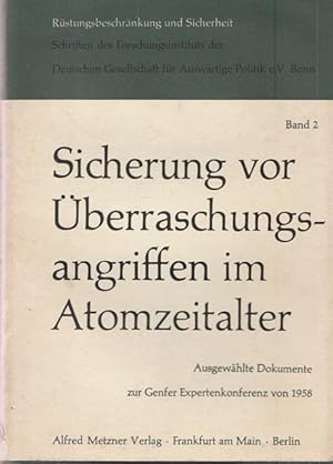 Imagen del vendedor de Sicherung vor berraschungsangriffen im Atomzeitalter. , Ausgewhlte Dokumente zur Genfer Expertenkonferenz von 1958. a la venta por Ant. Abrechnungs- und Forstservice ISHGW