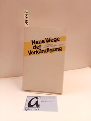 Seller image for Neue Wege der Verkndigung. for sale by AphorismA gGmbH