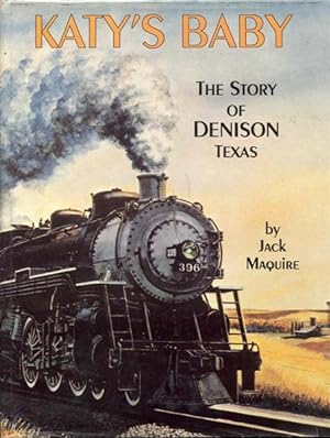 Katy's Baby: The Story of Denison, Texas