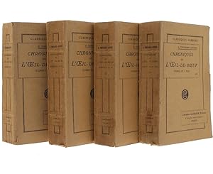 CHRONIQUES DE L'OEIL-DE-BOEUF: Tomes I & II + Tomes III & IV + Tomes V & VI + Tomes VII & VIII. [...