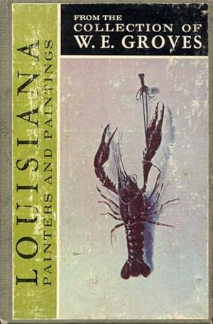 Imagen del vendedor de 19th Century Louisiana Painters and Paintings from the Collection of W. E. Groves a la venta por Bookmarc's
