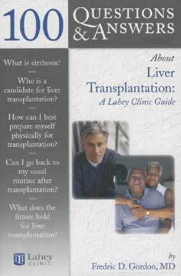 Image du vendeur pour 100 Q&as about Liver Transplantation: Lahey Clinic Guide (Paperback or Softback) mis en vente par BargainBookStores
