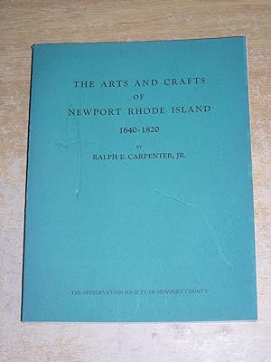 Seller image for The Arts And Crafts Of Newport Rhode Island 1640 - 1820 for sale by Neo Books