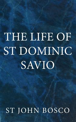Bild des Verkufers fr The Life of St Dominic Savio (Paperback or Softback) zum Verkauf von BargainBookStores