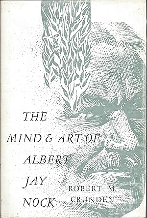 The Mind & Art of Albert Jay Nock