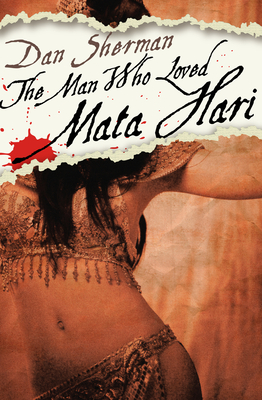 Imagen del vendedor de The Man Who Loved Mata Hari (Paperback or Softback) a la venta por BargainBookStores