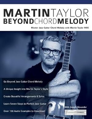 Immagine del venditore per Martin Taylor Beyond Chord Melody: Master Jazz Guitar Chord Melody with Virtuoso Martin Taylor MBE (Paperback or Softback) venduto da BargainBookStores