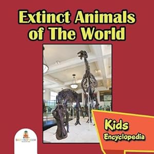 Seller image for Extinct Animals of the World: Kids Encyclopedia (Paperback or Softback) for sale by BargainBookStores