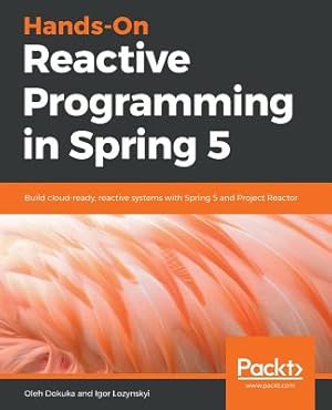 Seller image for Hands-On Reactive Programming in Spring 5 (Paperback or Softback) for sale by BargainBookStores