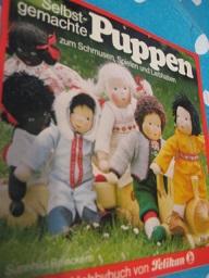 Bild des Verkufers fr Selbstgemachte Puppen zum Schmusen, Spielen und Liebhaben zum Verkauf von Alte Bcherwelt