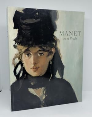 MANET EN EL PRADO - CATÁLOGO DE LA EXPOSICIÓN DEL 13 DE OCTUBRE DE 2003 AL 11 DE ENERO DE 2004