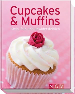 Cupcakes & Muffins: Klein, fein und unwiderstehlich (Minikochbuch)