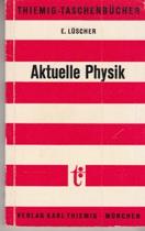 Imagen del vendedor de Aktuelle Physik. Actual Physics. a la venta por Buchversand Joachim Neumann