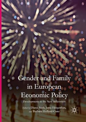 Image du vendeur pour Gender and Family in European Economic Policy : Developments in the New Millennium mis en vente par AHA-BUCH GmbH