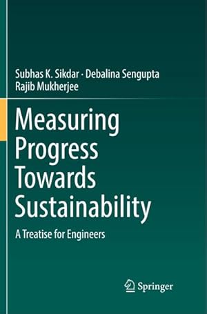 Bild des Verkufers fr Measuring Progress Towards Sustainability : A Treatise for Engineers zum Verkauf von AHA-BUCH GmbH