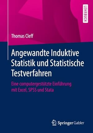Immagine del venditore per Angewandte Induktive Statistik und Statistische Testverfahren venduto da BuchWeltWeit Ludwig Meier e.K.