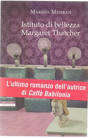 Immagine del venditore per Istituto di bellezza Margaret Teatcher - Mehran, Marsha - venduto da libreria biblos