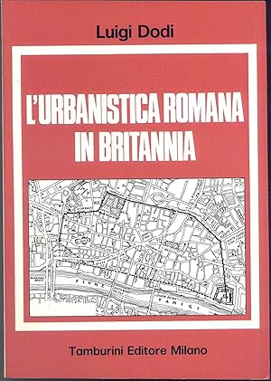 Immagine del venditore per L'Urbanistica romana in Britannia venduto da Miliardi di Parole