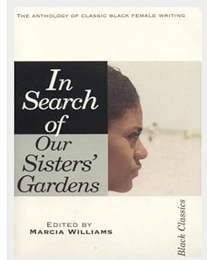 In Search Of Our Sisters' Gardens (Black Classics)