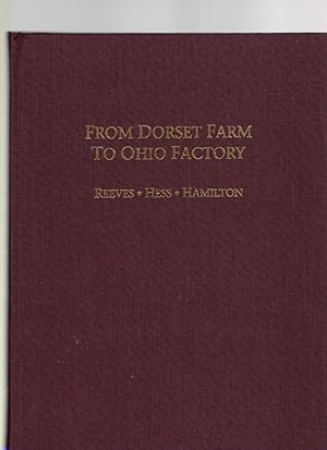 Imagen del vendedor de From Dorset Farm to Ohio Factory A History of the Family of Albert George and Martha Reeves a la venta por McCormick Books