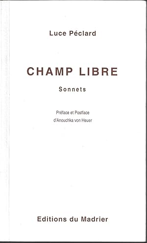 Bild des Verkufers fr Champ libre, sonnets zum Verkauf von Bouquinerie Le Fouineur