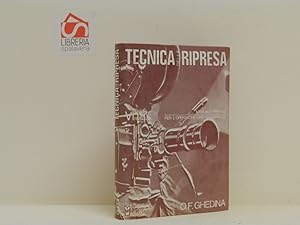 Tecnica della ripresa. Manuale pratico per l'operatore cinematografico