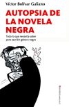 Bild des Verkufers fr Autopsia de la novela negra zum Verkauf von Agapea Libros