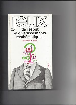 Jeux de l'esprit et divertissements mathematiques