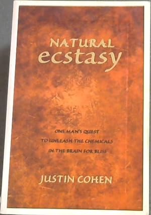 Bild des Verkufers fr Natural Ecstacy - One Man's quest to unleash the chemicals in the brain for bliss zum Verkauf von Chapter 1