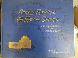 Seller image for EARTHLY FOOTSTEPS OF THE MAN OF GALILEE AND THE JOURNEYS OF HIS APOSTLES - VOLUME I for sale by GREENSLEEVES BOOKS