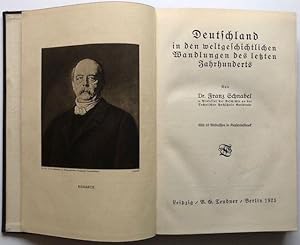 Bild des Verkufers fr Deutschland in den weltgeschichtlichen Wandlungen des letzten Jahrhunderts. zum Verkauf von Antiquariat Lohmann