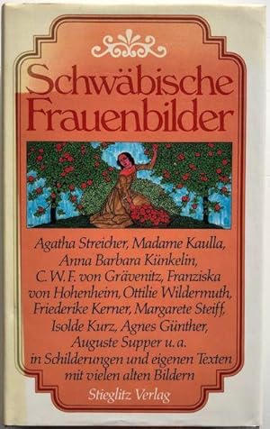 Imagen del vendedor de Schwbische Frauenbilder. Agatha Streicher u.a. . in Schilderungen und eigenen Texten. a la venta por Antiquariat Lohmann