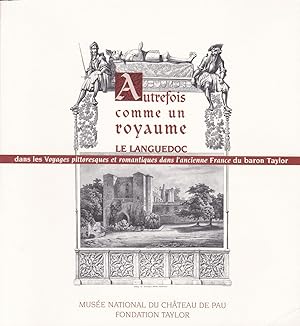 Image du vendeur pour Le Languedoc dans les voyages pittoresques et romantiques dans l'ancienne France du baron Taylor mis en vente par Pare Yannick