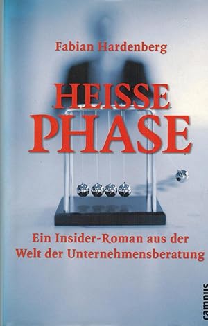 Bild des Verkufers fr Heie Phase: Ein Insider-Roman aus der Welt der Unternehmensberatung zum Verkauf von Paderbuch e.Kfm. Inh. Ralf R. Eichmann