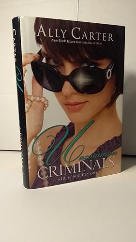 Seller image for Uncommon Criminals (A Heist Society Novel) for sale by Hinch Books