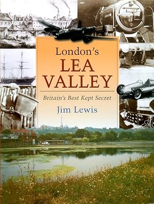 London's Lea Valley: Britain's Best Kept Secret (Signed By Author)