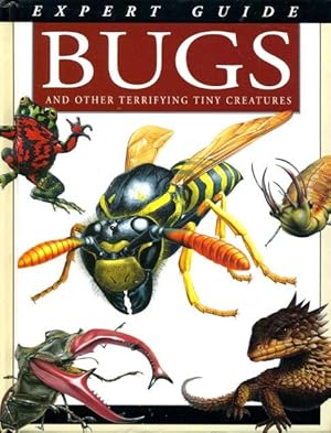 Imagen del vendedor de Bugs and Other Terrifying Tiny Creatures (Expert Guide) a la venta por Godley Books