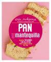 Bild des Verkufers fr Pan y mantequilla. Recetas veganas sin gluten para llenar tu cesta del pan zum Verkauf von Agapea Libros