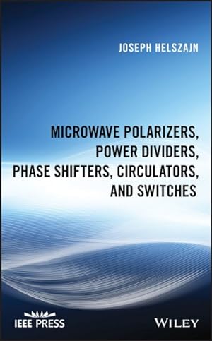 Seller image for Microwave Polarizers, Power Dividers, Phase Shifters, Circulators, and Switches for sale by GreatBookPrices