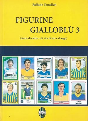 Imagen del vendedor de Figurine Giallobl 3 (storie di calcio e di vita di ieri e di oggi) a la venta por AGON SportsWorld GmbH