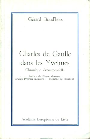 Charles de gaulle dans les Yvelines Chronique évenmentielle