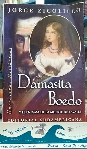 Imagen del vendedor de Damasita Boedo y El Enigma De La Muerte De Lavalle a la venta por Librera El Pez Volador