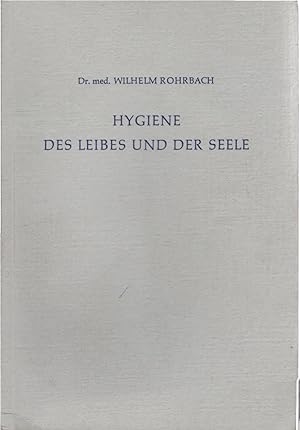 Image du vendeur pour Hygiene des Leibes und der Seele. Ein Ratgeber fr gesunde und kranke Tage. mis en vente par Schrmann und Kiewning GbR