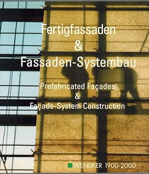 Fertigfassaden & Fassaden-Systembau. Prefabricated Facades & Facade-System Construction. [Festsch...