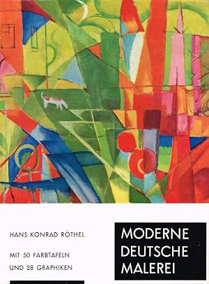 Bild des Verkufers fr Moderne Deutsche Malerei. Mit 50 Farbtafeln und 28 Graphiken. zum Verkauf von Antiquariat Bernhardt