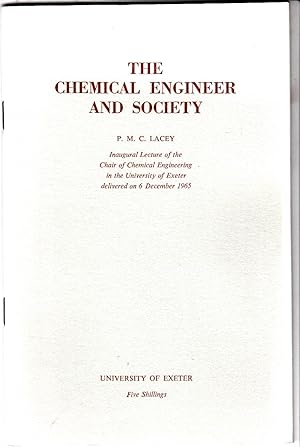 The chemical engineer and society: Inaugural lecture of the Chair of Chemical Engineering in the ...