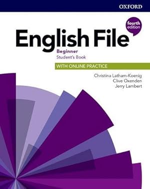 Image du vendeur pour English File: Beginner. Student's Book with Online Practice : Gets you talking mis en vente par AHA-BUCH GmbH