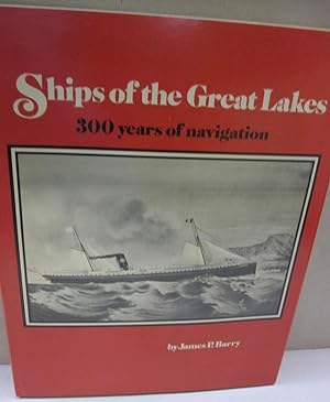 Ships of the Great Lakes: 300 years of navigation