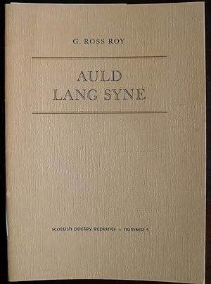 Seller image for Auld Lang Syne: [a commentary]. Music transcriptions by Laurel E. Thompson and Jonathan D. Ensminger. (Scottish Poetry Reprints number 5) for sale by James Fergusson Books & Manuscripts