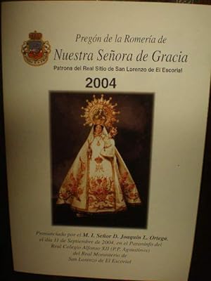 Imagen del vendedor de Pregn de la Romera de Nuestra Seora de Gracia Patrona del Real Sitio de San Lorenzo de El Escorial 2004 a la venta por Librera Antonio Azorn